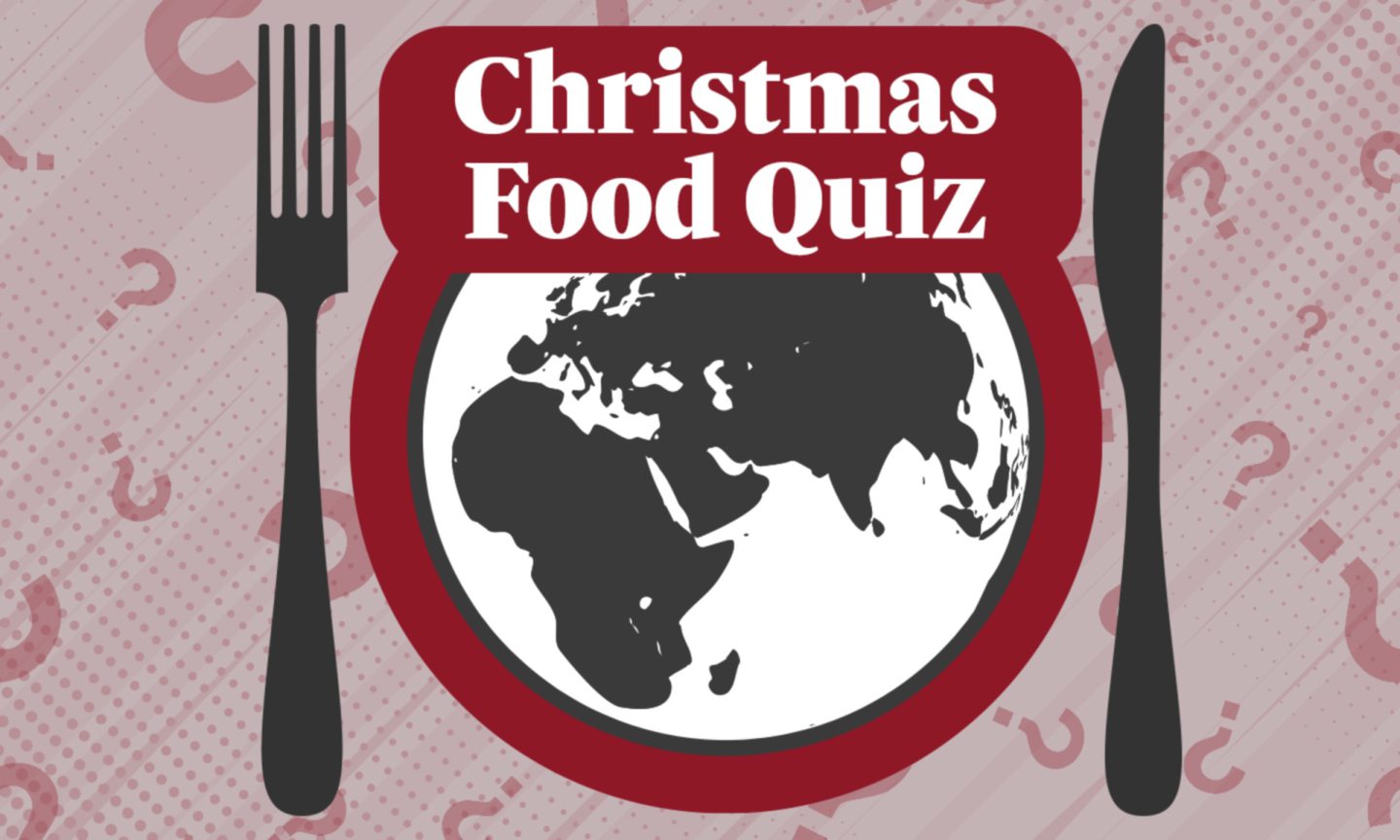 Christmas food quiz What do people around the world eat?